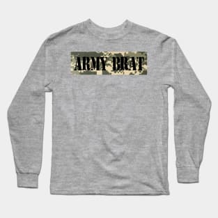 Yes! I'm an ARMY BRAT! Long Sleeve T-Shirt